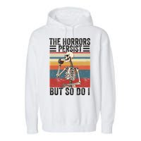 The Horrors Persist But So Do I Strength Resilience Garment-Dyed Fleece Hoodie