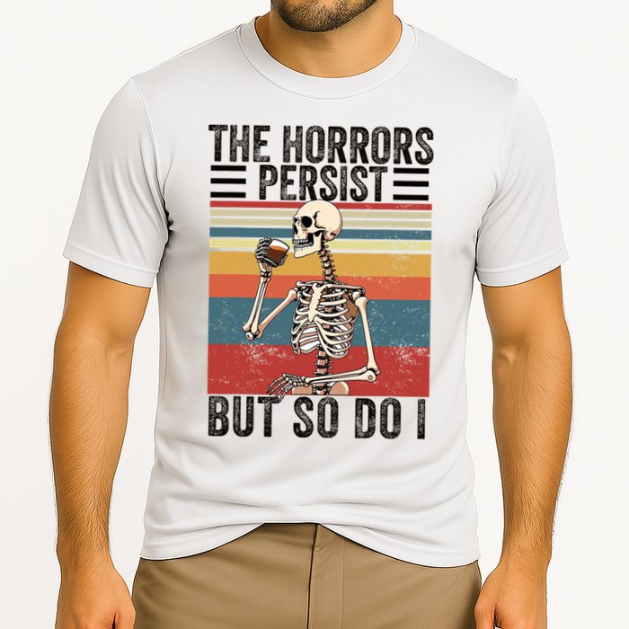 The Horrors Persist But So Do I Strength Resilience Performance Shirt