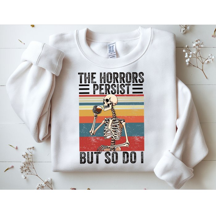 The Horrors Persist But So Do I Strength Resilience Sweatshirt