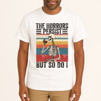 The Horrors Persist But So Do I Strength Resilience Tall T-Shirt
