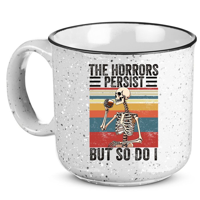 The Horrors Persist But So Do I Strength Resilience 15oz Campfire Ceramic Mug