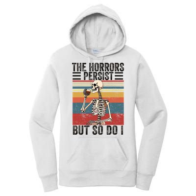 The Horrors Persist But So Do I Strength Resilience Women's Pullover Hoodie