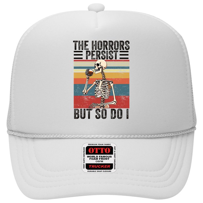 The Horrors Persist But So Do I Strength Resilience Hat