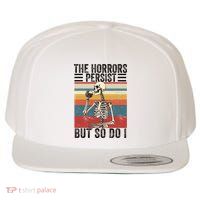 The Horrors Persist But So Do I Strength Resilience Wool Snapback Cap