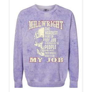 The Hardest Part Of My Job Is Being Nice Millwright Worker Colorblast Crewneck Sweatshirt