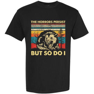The Horrors Persist But So Do I Angry Opossum Possum Garment-Dyed Heavyweight T-Shirt