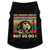 The Horrors Persist But So Do I Angry Opossum Possum Doggie Tank