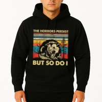 The Horrors Persist But So Do I Angry Opossum Possum Hoodie
