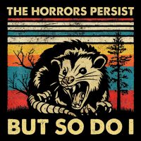 The Horrors Persist But So Do I Angry Opossum Possum 7-Panel Snapback Hat