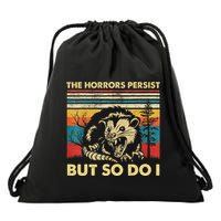 The Horrors Persist But So Do I Angry Opossum Possum Drawstring Bag