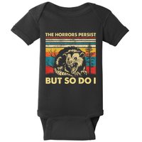 The Horrors Persist But So Do I Angry Opossum Possum Baby Bodysuit