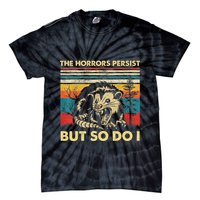 The Horrors Persist But So Do I Angry Opossum Possum Tie-Dye T-Shirt