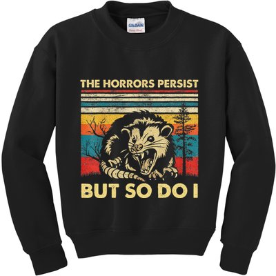 The Horrors Persist But So Do I Angry Opossum Possum Kids Sweatshirt