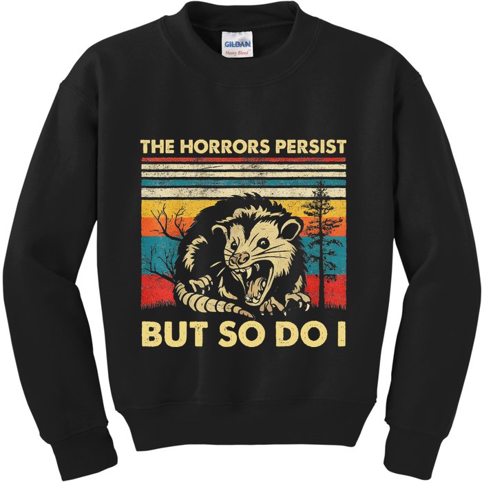 The Horrors Persist But So Do I Angry Opossum Possum Kids Sweatshirt
