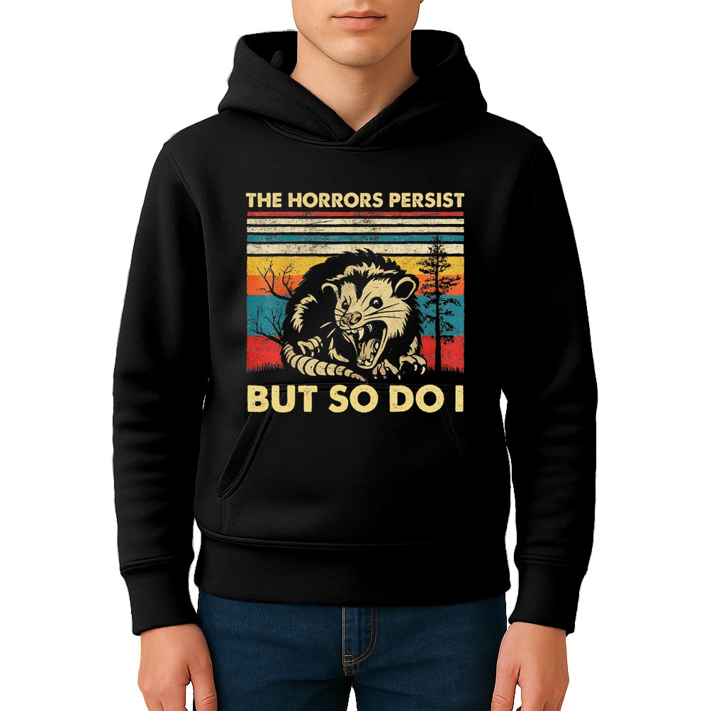 The Horrors Persist But So Do I Angry Opossum Possum Kids Hoodie
