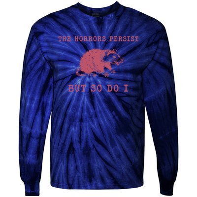 The Horrors Persist But So Do I Sarcastic Meme Tie-Dye Long Sleeve Shirt