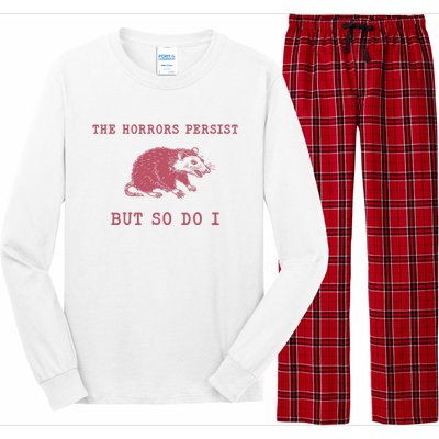 The Horrors Persist But So Do I Sarcastic Meme Long Sleeve Pajama Set