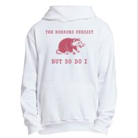 The Horrors Persist But So Do I Sarcastic Meme Urban Pullover Hoodie