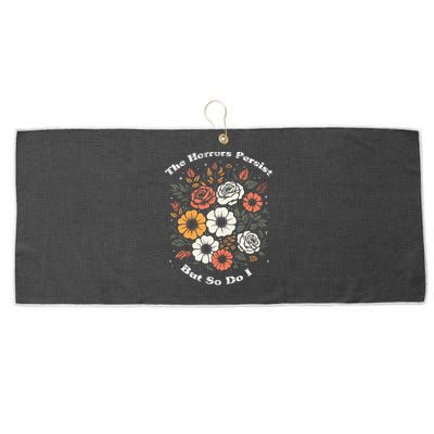 The Horrors Persist But So Do I Humor Funny Flower Large Microfiber Waffle Golf Towel