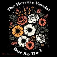 The Horrors Persist But So Do I Humor Funny Flower Short Acrylic Beanie