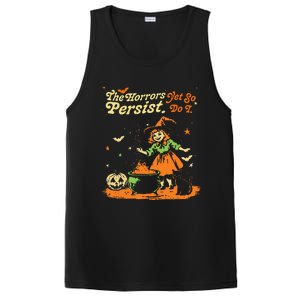 The Horrors Persist Yet So Do I Funny Humor Halloween PosiCharge Competitor Tank