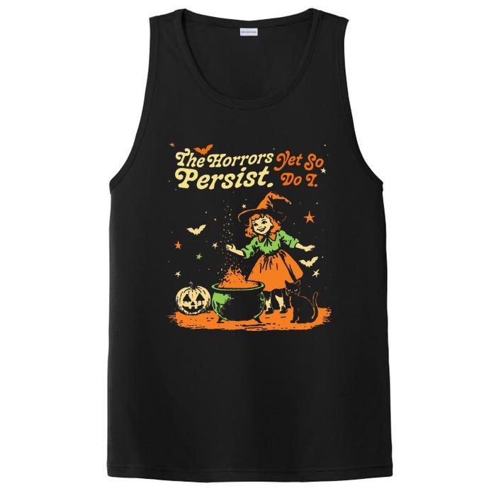 The Horrors Persist Yet So Do I Funny Humor Halloween PosiCharge Competitor Tank