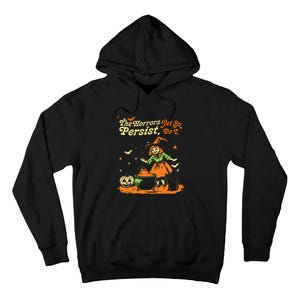 The Horrors Persist Yet So Do I Funny Humor Halloween Tall Hoodie