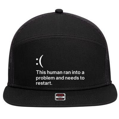 This Human Ran Into A Problem Needs To Restart Computer 7 Panel Mesh Trucker Snapback Hat