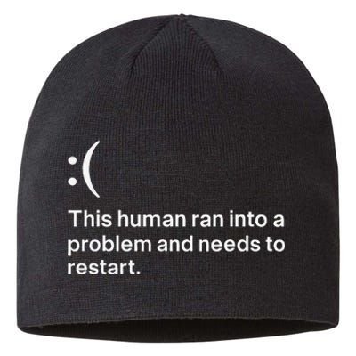 This Human Ran Into A Problem Needs To Restart Computer Sustainable Beanie