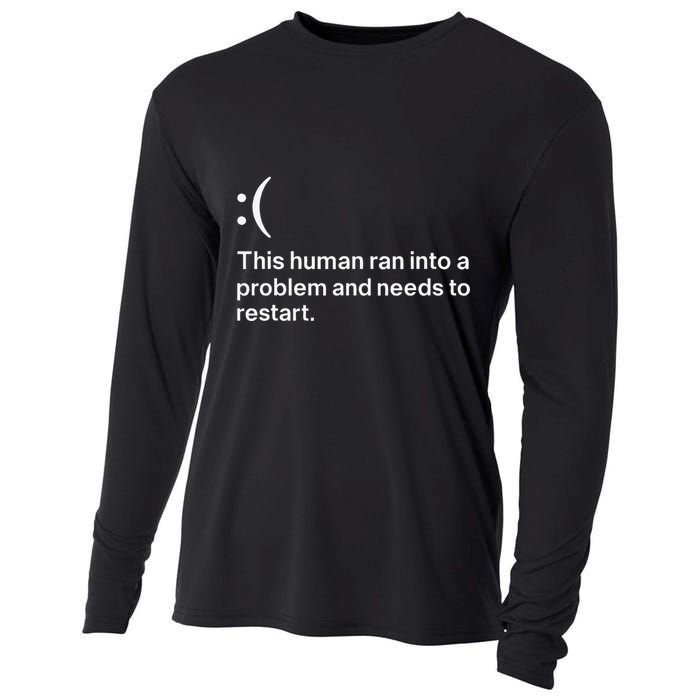 This Human Ran Into A Problem Needs To Restart Computer Cooling Performance Long Sleeve Crew