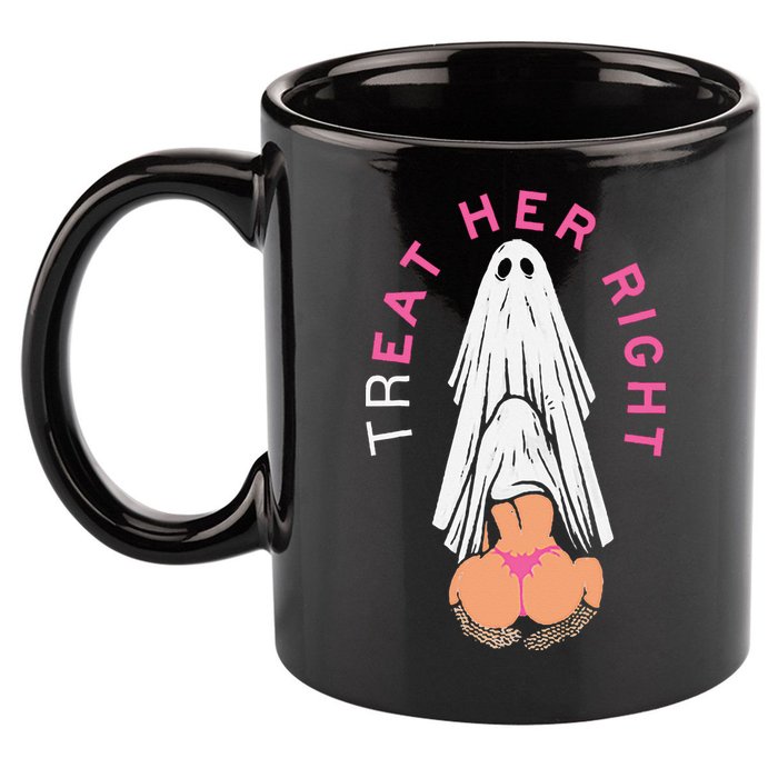 Treat Her Right 11oz C Handle Ceramic Mug