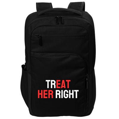 Treat Her Right / Eat Her Impact Tech Backpack