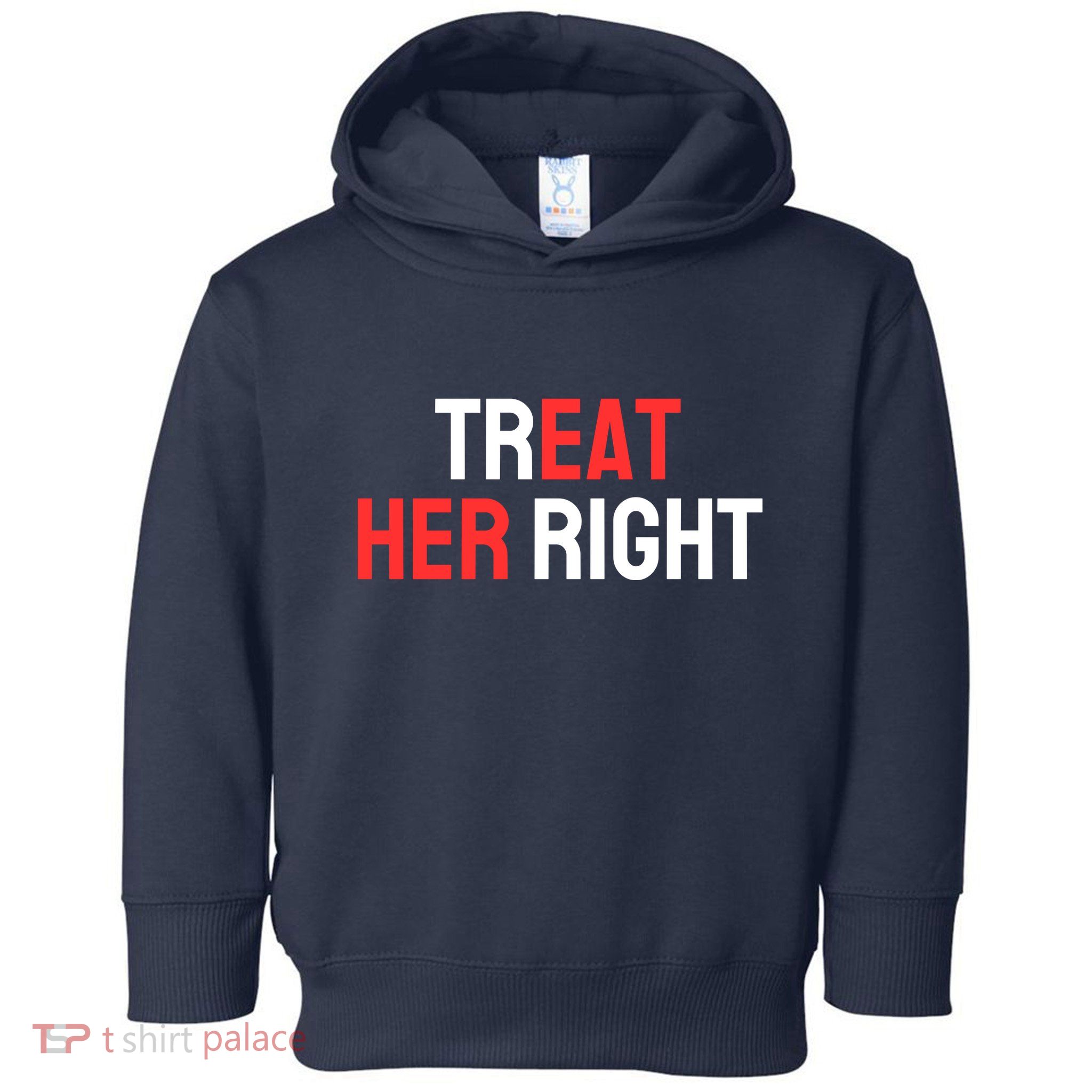 Treat Her Right / Eat Her Toddler Hoodie