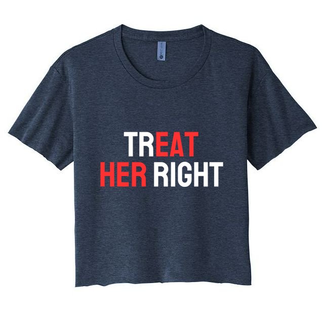 Treat Her Right / Eat Her Crop Top
