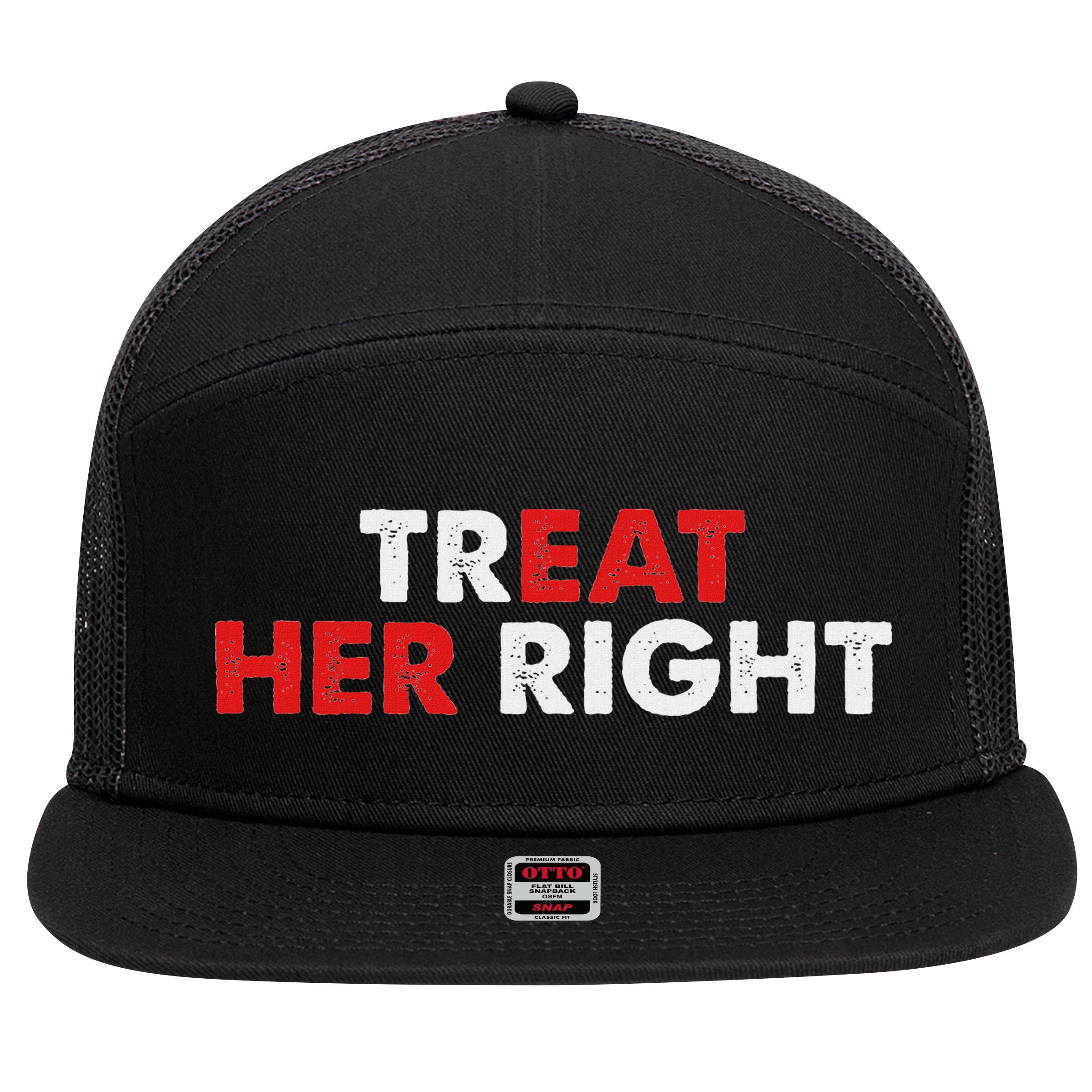 Treat Her Right Funny Eat Her Right 7 Panel Mesh Trucker Snapback Hat