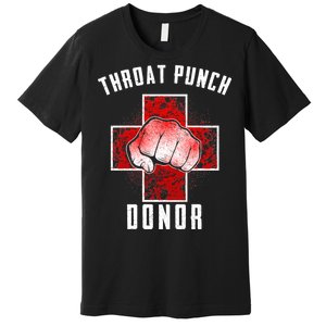 Throat Punch Donor Boxing Fan Premium T-Shirt