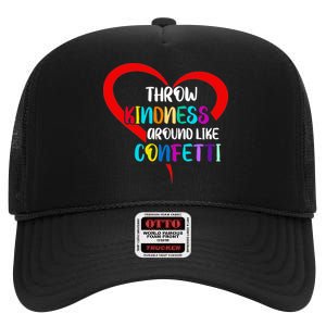 Throw Kindness Around Like Confetti High Crown Mesh Back Trucker Hat