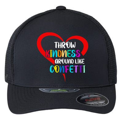 Throw Kindness Around Like Confetti Flexfit Unipanel Trucker Cap