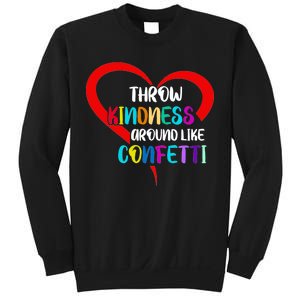 Throw Kindness Around Like Confetti Sweatshirt