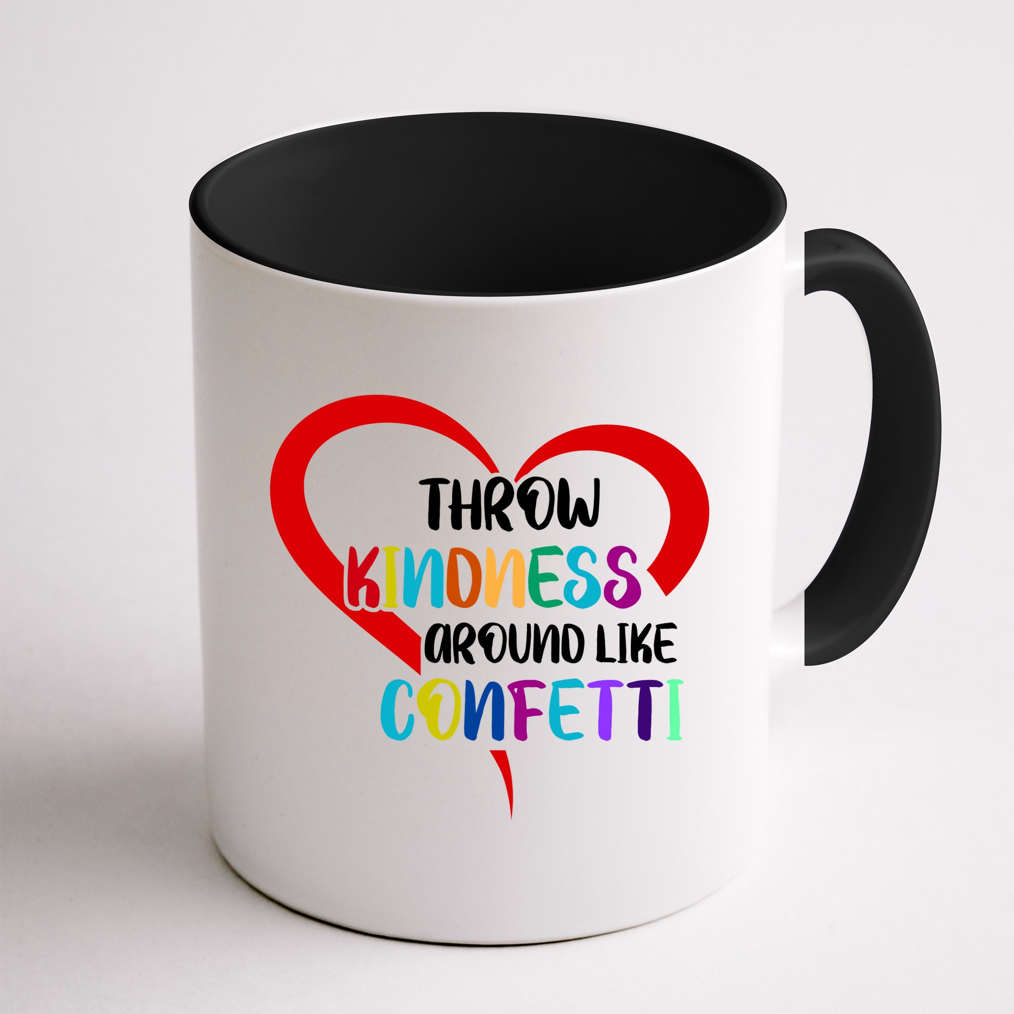 Throw Kindness Around Like Confetti Mug