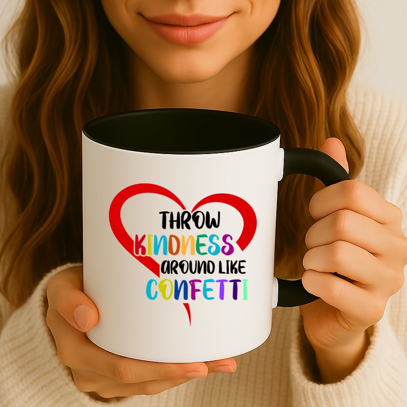 Throw Kindness Around Like Confetti Mug