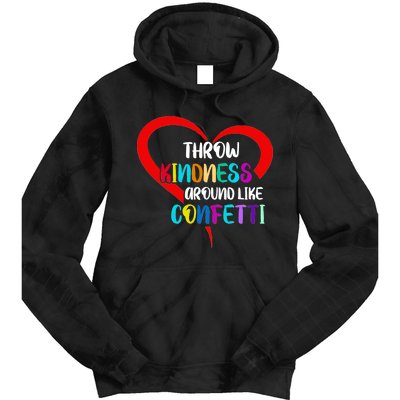 Throw Kindness Around Like Confetti Tie Dye Hoodie