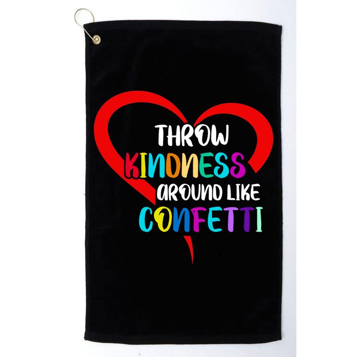 Throw Kindness Around Like Confetti Golf Towel