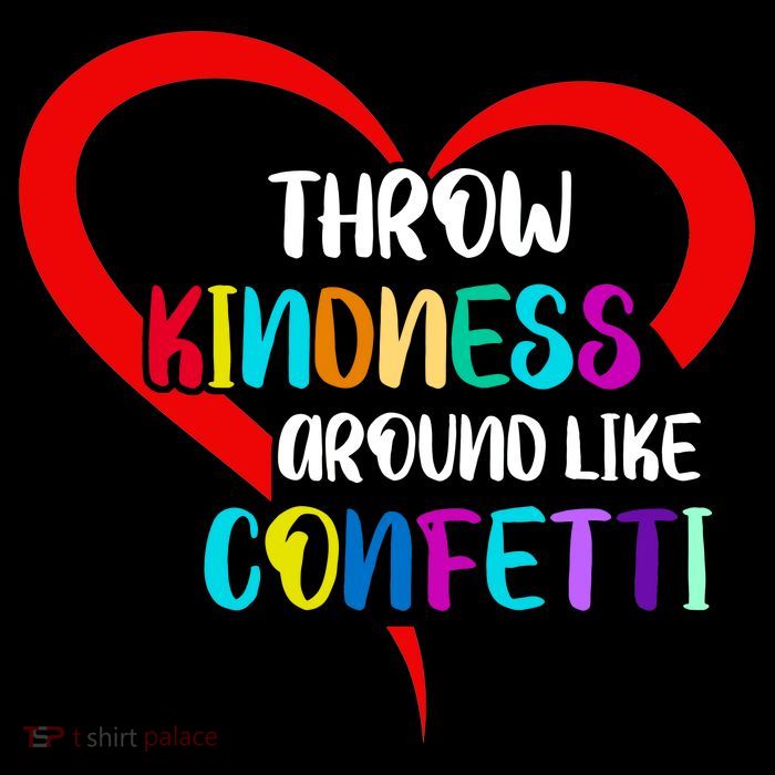 Throw Kindness Around Like Confetti Kids T-Shirt