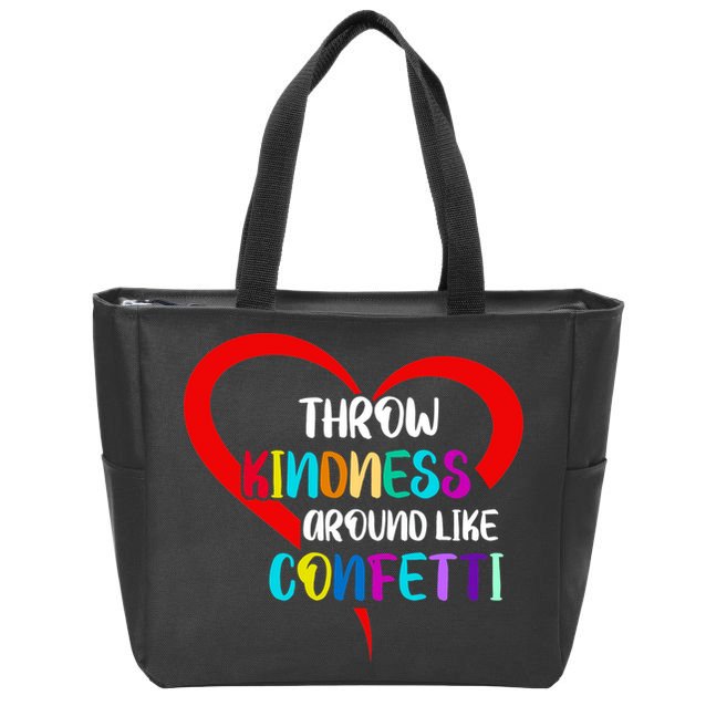 Throw Kindness Around Like Confetti Zip Tote Bag