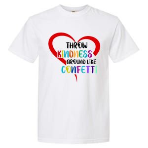 Throw Kindness Around Like Confetti Garment-Dyed Heavyweight T-Shirt