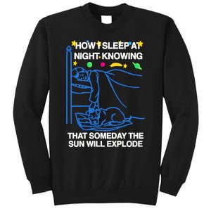 Thegoodshirts How Sleep At Night Knowing That Someday The Sun Will Explode Sweatshirt