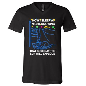 Thegoodshirts How Sleep At Night Knowing That Someday The Sun Will Explode V-Neck T-Shirt