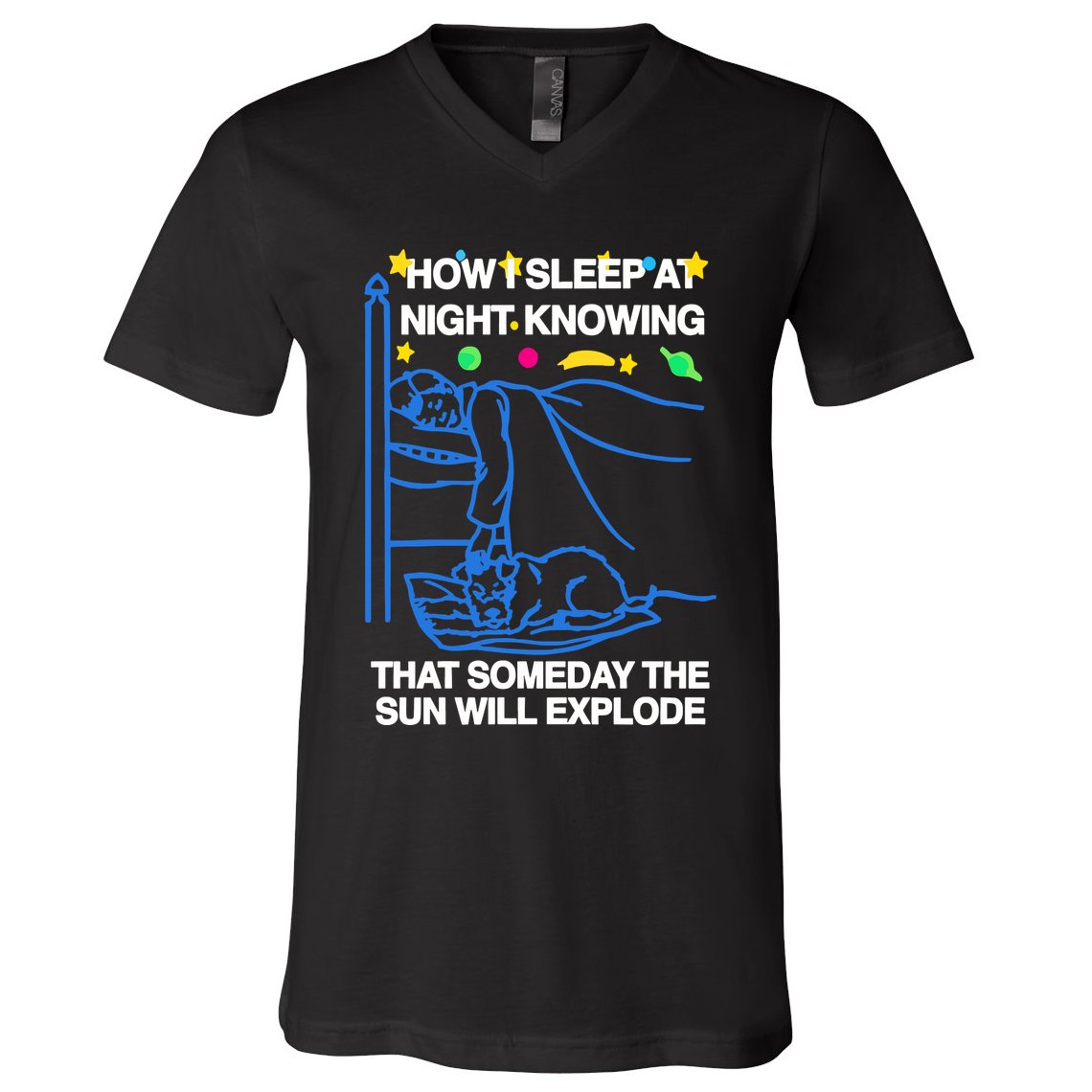 Thegoodshirts How Sleep At Night Knowing That Someday The Sun Will Explode V-Neck T-Shirt