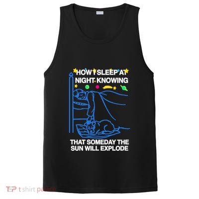 Thegoodshirts How Sleep At Night Knowing That Someday The Sun Will Explode PosiCharge Competitor Tank